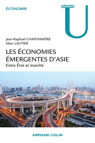 Les économies émergentes d'Asie. Entre Etat et marché