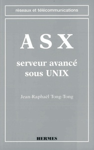 Jean-Raphaël Tong-Tong - Asx. Serveur Avance Sous Unix.