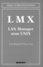 Jean-Raphaël Tong-Tong - LMX - LAN Manager sous UNIX.