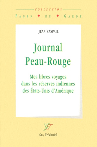 Jean Raspail - Journal peau-rouge.