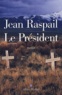 Jean Raspail - Le President.