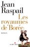 Jean Raspail - Les Royaumes de Borée.