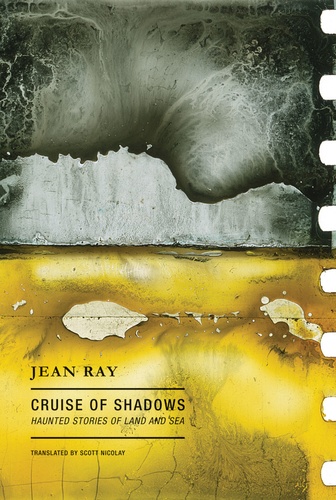 Jean Ray - Cruise of Shadows - Haunted Stories of Land and Sea.