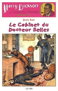 Jean Ray - Harry Dickson Tome 13 : Le Cabinet du Docteur Selles.