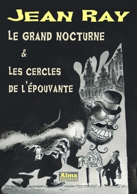 Jean Ray - Le grand nocturne et Les cercles de l'épouvante.