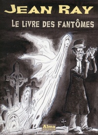 Jean Ray - Le livre des fantômes.