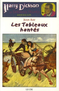 Jean Ray - Les Aventures de Harry Dickson Tome 10 : Les Tableaux hantés.