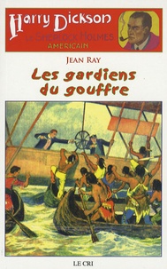 Jean Ray - Les Aventures de Harry Dickson Tome 17 : Les gardiens du gouffre.