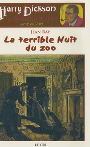 Jean Ray - Les Aventures de Harry Dickson Tome 6 : La terrible Nuit du zoo.