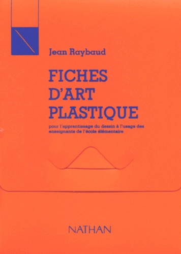 Jean Raybaud - Fiches d'art plastique.