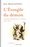 Jean-Raymond Fanlo - L'évangile du démon - La possession diabolique d'Aix-en-Provence (1610-1611).