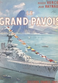 Jean Raynaud et Roger Vercel - Le Grand Pavois.
