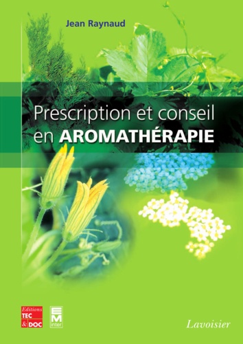 Jean Raynaud - Prescription et conseil en aromathérapie.