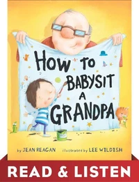 How to Babysit a Grandpa: Read &amp; Listen Edition