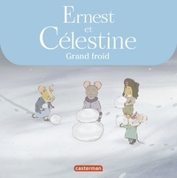 Jean Regnaud - Ernest et Célestine (d'après la série télévisée)  : Grand froid.