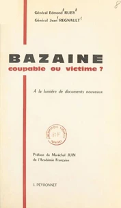 Bazaine, coupable ou victime ?