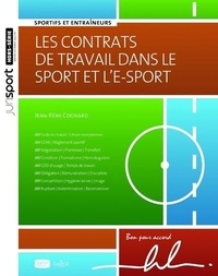 Jean-Rémi Cognard et Gaetan Lefraneois - Les contrats de travail dans le sport et l'e-sport - Sportifs et entraîneurs.