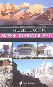 Jean-Rémy Arruyer et Pierre Macia - Vers les refuges du massif du Mont-Blanc.
