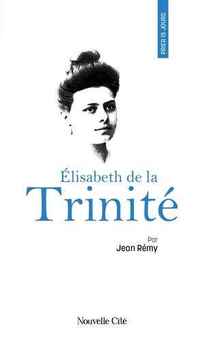 Jean Rémy - Elisabeth de la Trinité.