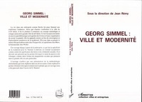 Jean Rémy - Georg Simmel : Ville Et Modernite.