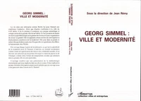 Georg Simmel : Ville Et Modernite