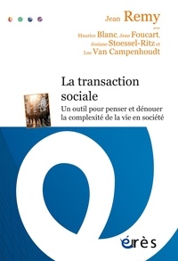 Télécharger des ebooks depuis Dropbox La transaction sociale  - Un outil pour penser et dénouer la complexité de la vie en société par Jean Remy