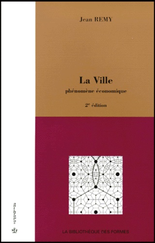 Jean Rémy - La Ville. Phenomene Economique, 2eme Edition.
