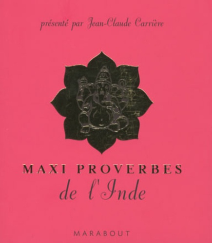 Jean Rémy et Patrice Serres - Maxi proverbes de l'Inde.