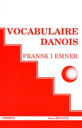 Jean Renaud - Fransk i emner - Vocabulaire danois.