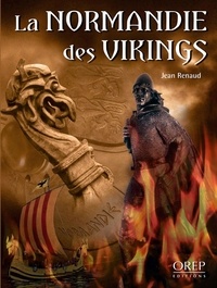 Jean Renaud - La Normandie des Vikings.