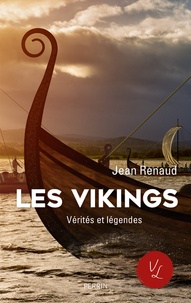 Pda ebook gratuit télécharger Les vikings  - Vérites et légendes  en francais par Jean Renaud 9782262074777