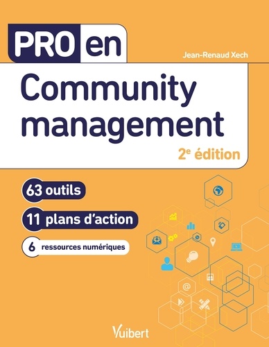 Pro en Community management. 63 outils et 11 plans d'action 2e édition