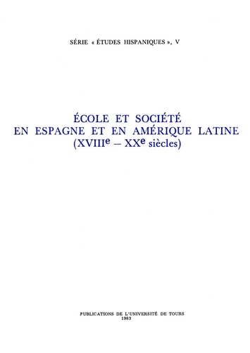 Ecole et société en Espagne et en Amérique latine (XVIIIe-XXe siècles)