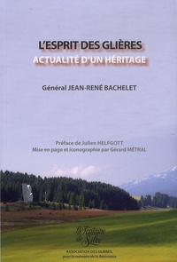 Jean-René Bachelet - L'esprit des glières - Actualité d'un héritage.