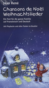 Jean René - Chansons de Noël-Weihnachtslieder - Ein Fest für die ganze Familie auf Französisch und Deustch, 2 CD Audio.