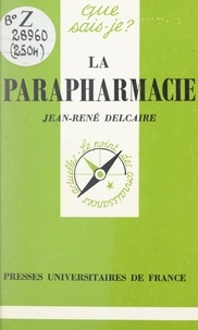 Jean-René Delcaire et Paul Angoulvent - La parapharmacie.