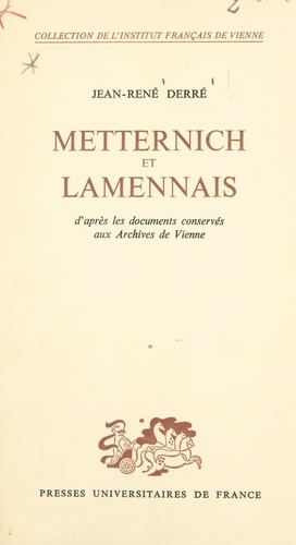 Metternich et Lamennais. D'après les documents conservés aux Archives de Vienne