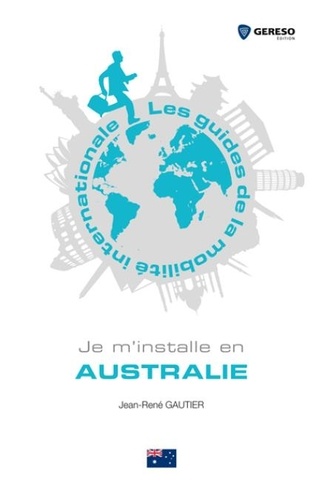 Jean-René Gautier - Je m'installe en Australie.