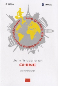 Jean-René Gautier - Je m'installe en Chine.