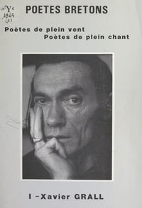 Jean-René Gautron et René Cloitre - Poètes bretons (1) - Xavier Grall.
