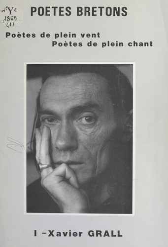 Poètes bretons (1). Xavier Grall