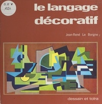 Jean-René Le Borgne - Le langage décoratif.