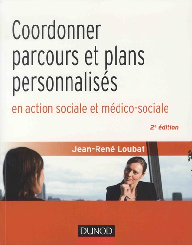 Jean-René Loubat - Coordonner parcours et plans personnalisés en action sociale et médico-sociale.