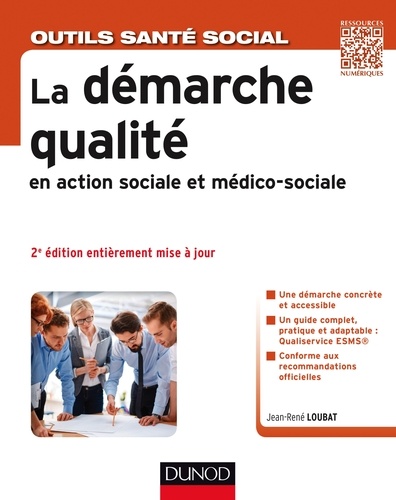 Jean-René Loubat - La démarche qualité en action sociale et médico-sociale - 2e éd.