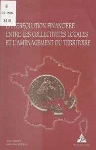 La péréquation financière entre les collectivités locales et l'aménagement du territoire