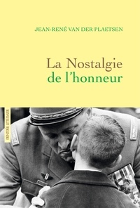 Jean-René Van der Plaetsen - La Nostalgie de l'honneur.