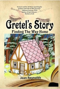 Jean Reynolds - Gretel's Story: Finding the Way Home.