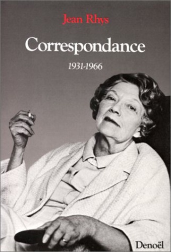 Jean Rhys - Correspondance, 1931-1966.
