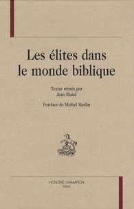 Jean Riaud - Les élites dans le monde biblique.