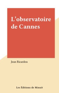 Jean Ricardou - L'observatoire de Cannes.